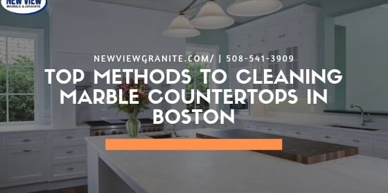 Top Methods to Cleaning Marble Countertops in Boston Top Methods to Cleaning Marble Countertops in Boston