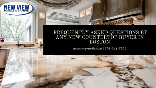 Frequently Asked Questions By Any New Countertop Buyer in Boston