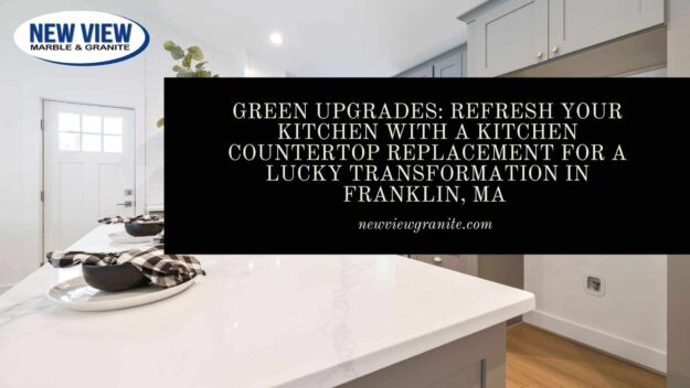 kitchen countertop replacement in Franklin, MA