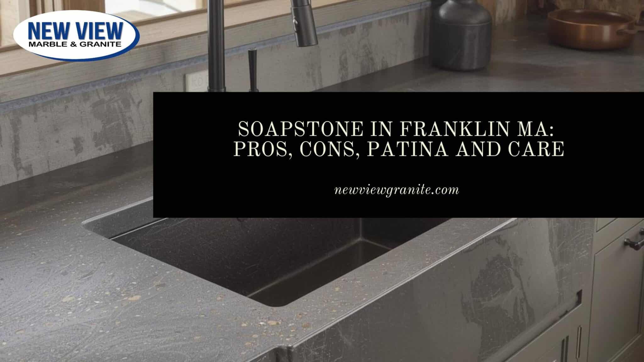 soapstone countertops pros cons Franklin MA