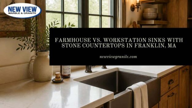 Farmhouse vs. Workstation Sinks with Stone Countertops in Franklin, MA farmhouse vs workstation sink with stone Franklin MA