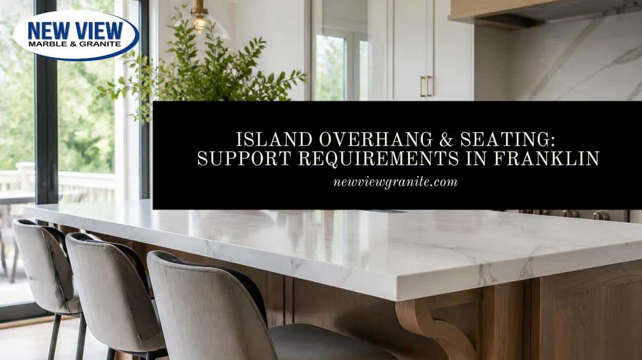 Island Overhang & Seating_ Support Requirements in Franklin island overhang seating supports Franklin